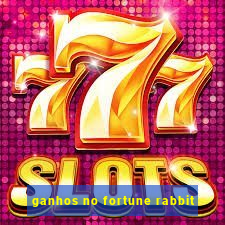 ganhos no fortune rabbit